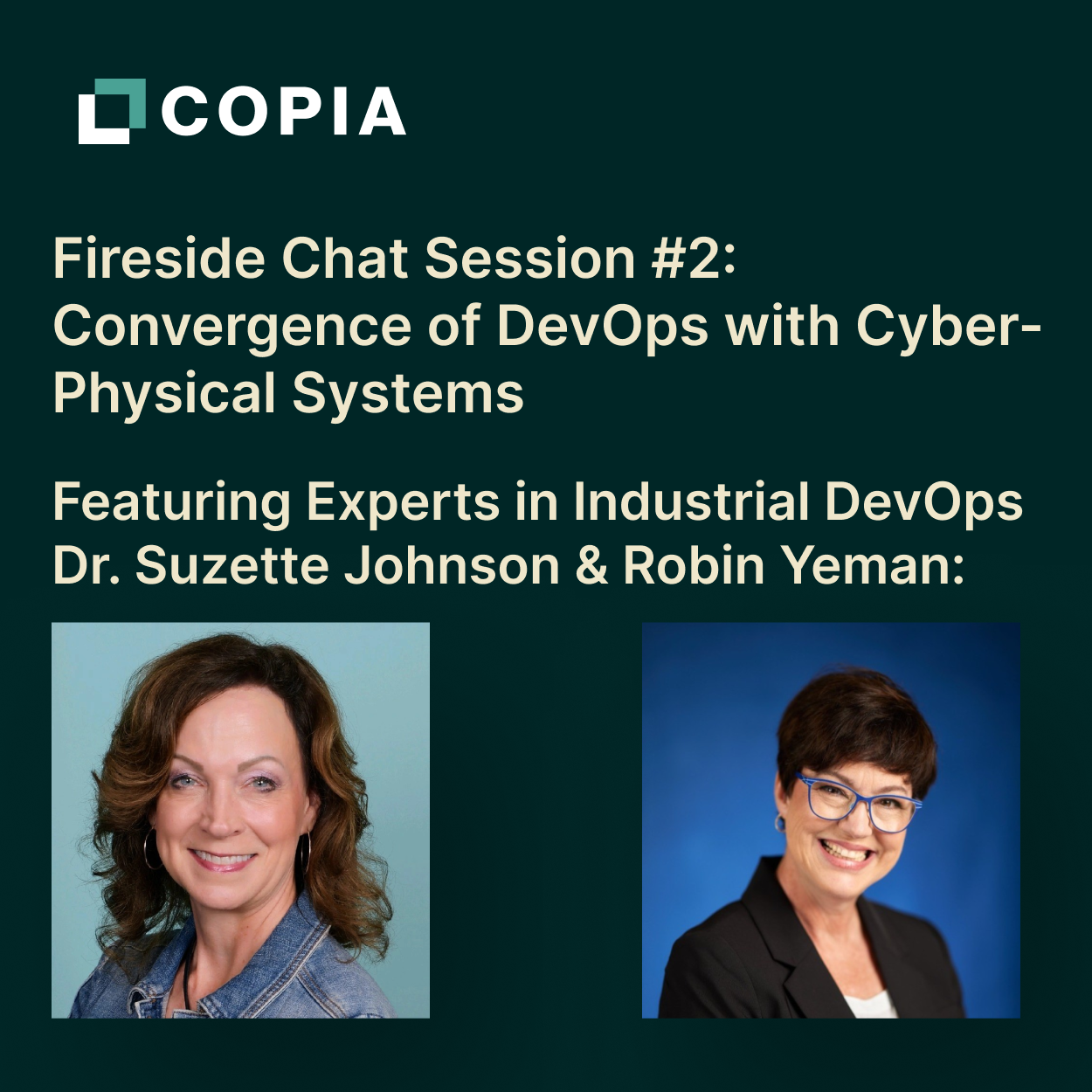 Portraits of Dr. Suzette Johnson and Robin Yeman, experts in industrial DevOps, featured in a fireside chat session.