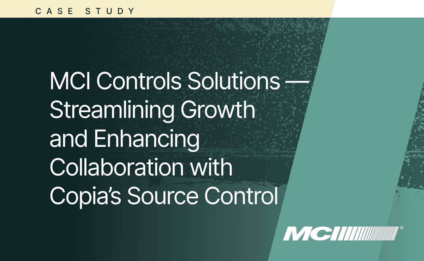 Case study on how MCI Controls Solutions streamlines growth and enhances collaboration with Copia's source control.