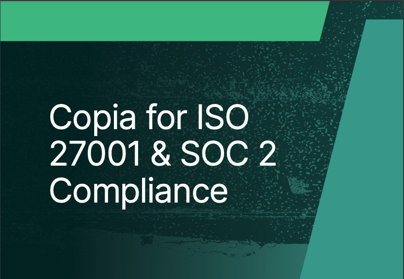 A presentation slide titled "Copia for ISO 27001 & SOC 2 Compliance" with a green and dark teal background.