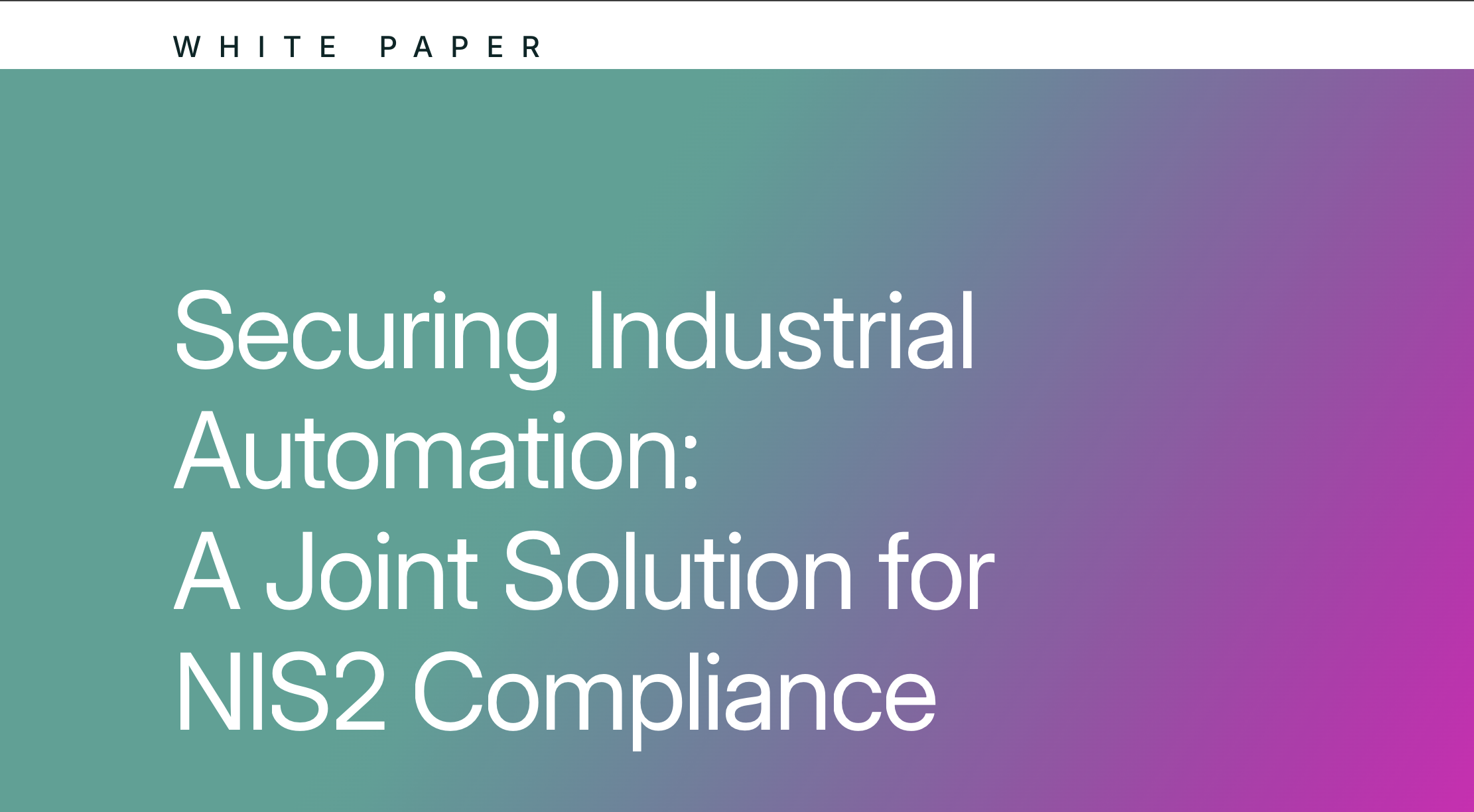 Cover page of a white paper titled "Securing Industrial Automation: A Joint Solution for NIS2 Compliance" with a gradient